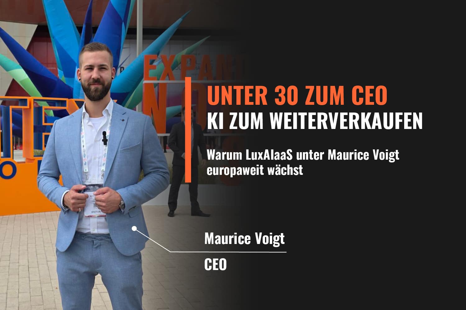 Under 30 CEO Driving AI Growth in Europe – Maurice Voigt Maurice Voigt, CEO of YOUNEA, presenting AI business solutions and the growth of LuxAIaaS across Europe.